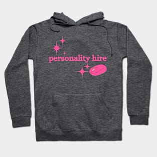 Personality Hire Hoodie